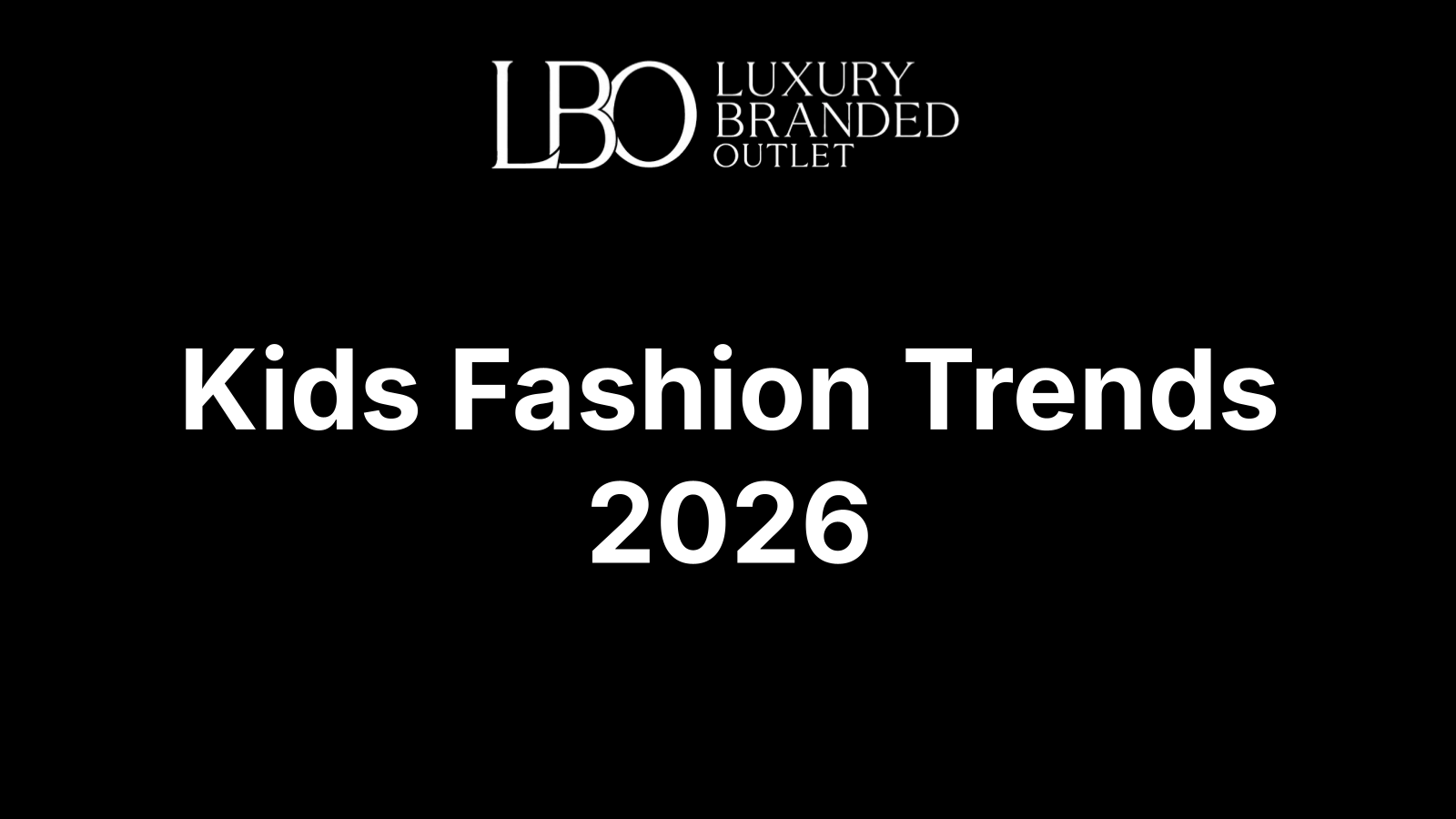 Kids Fashion Trends 2026