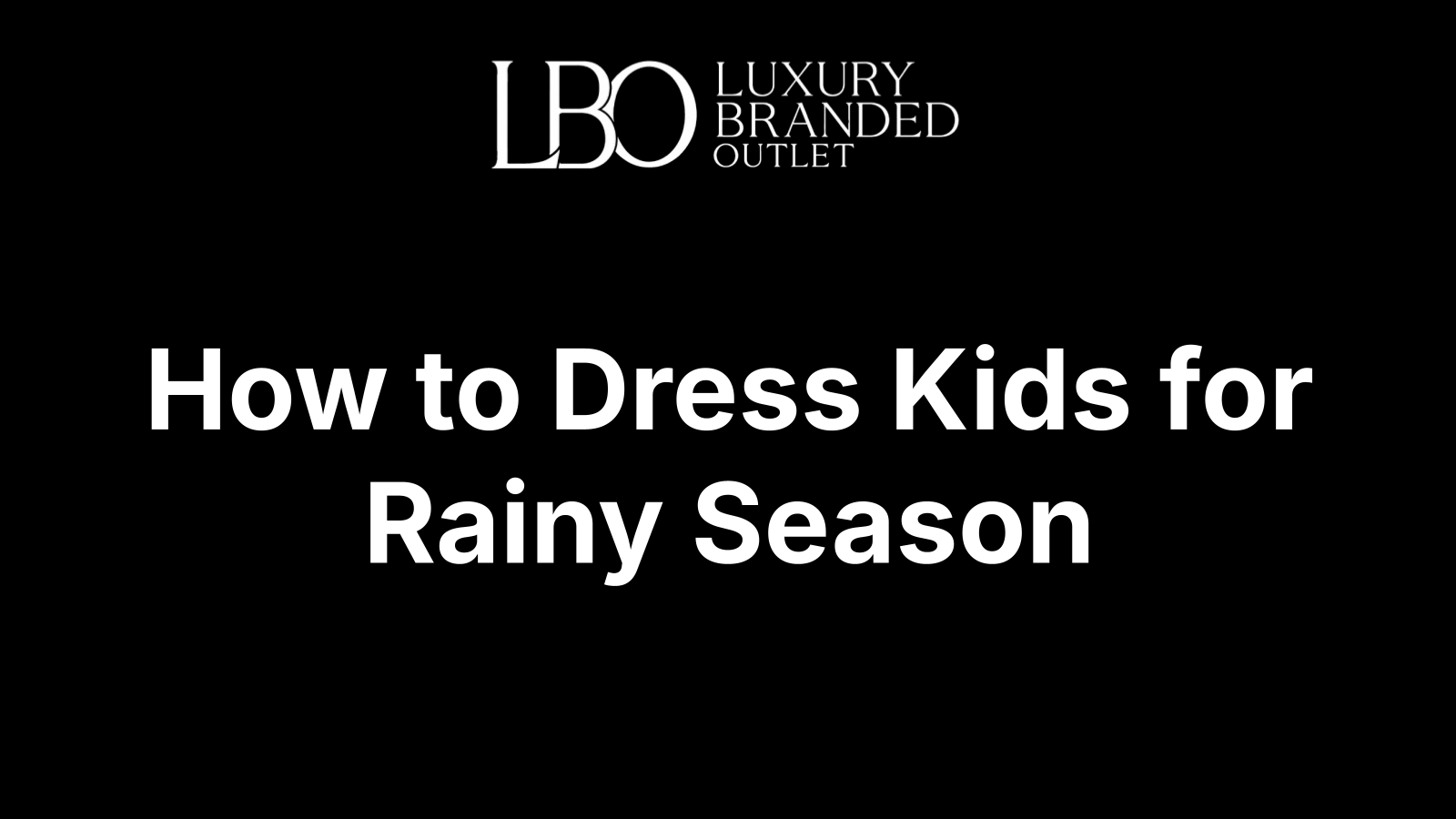 How to Dress Kids for Rainy Season
