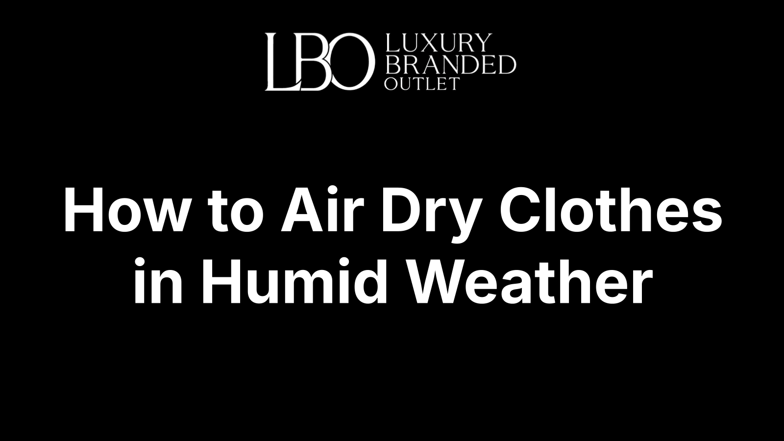 How to Air Dry Clothes in Humid Weather